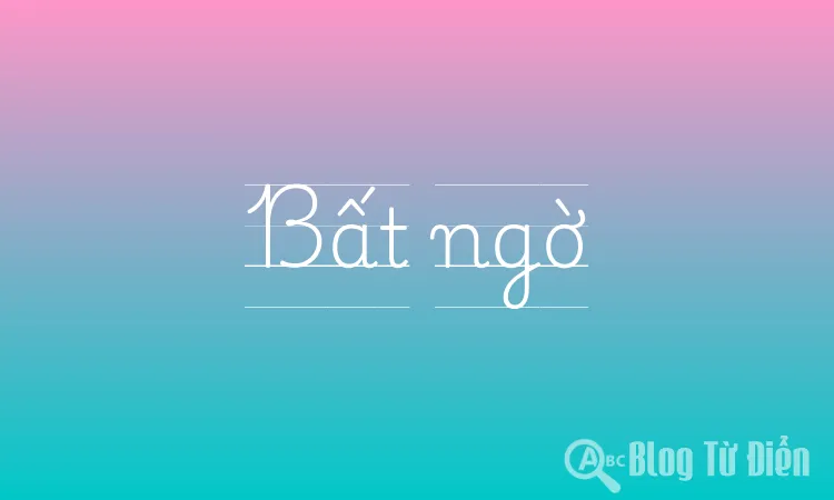 Bất ngờ Bất ngờ