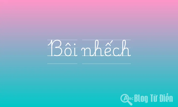 Bôi nhếch