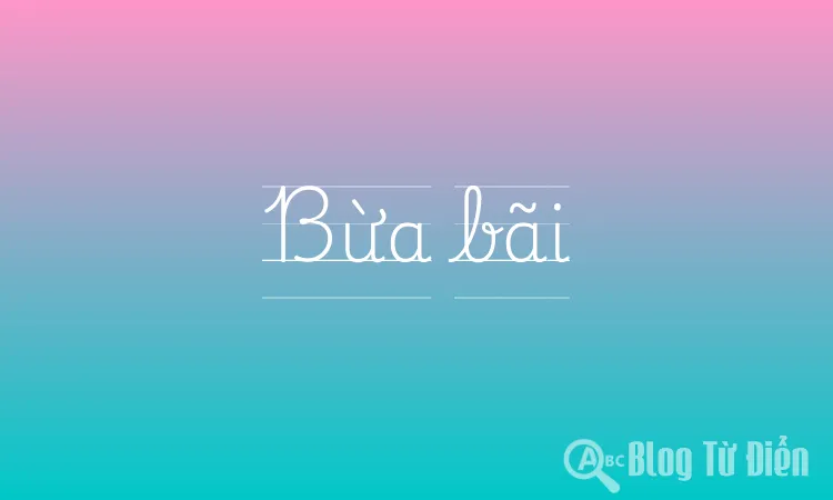Bừa bãi