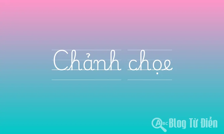 Chảnh chọe