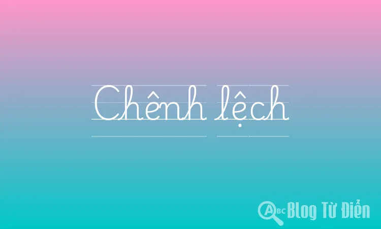 Chênh lệch