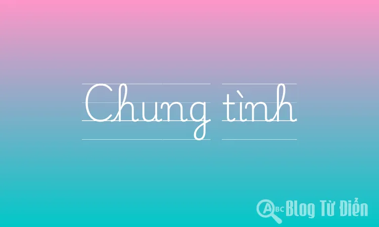 Chung tình