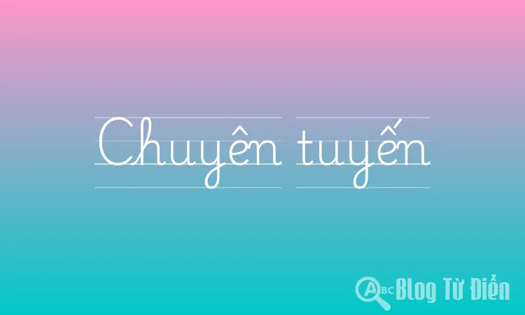 Chuyên tuyến