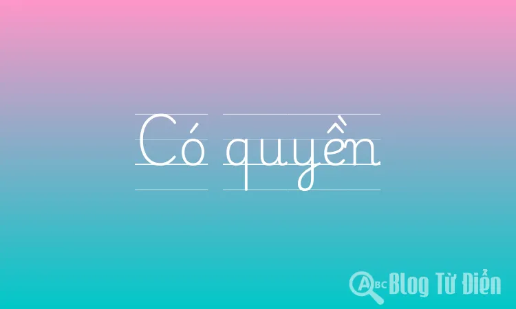 Có quyền