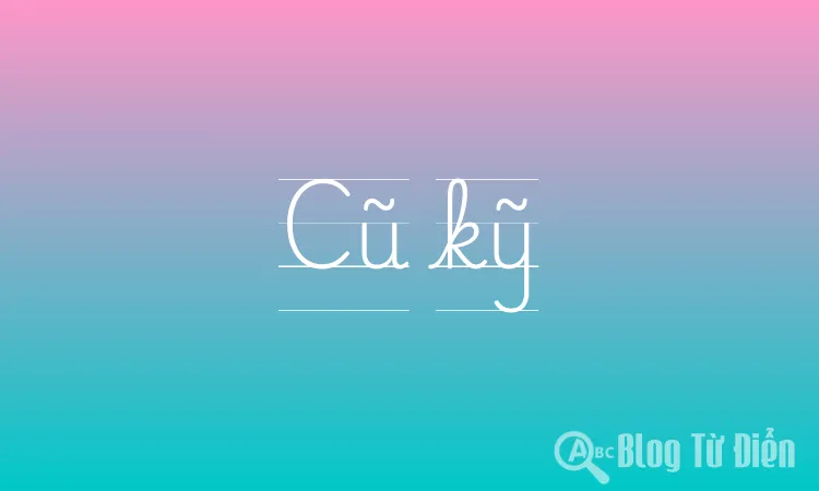Cũ kỹ