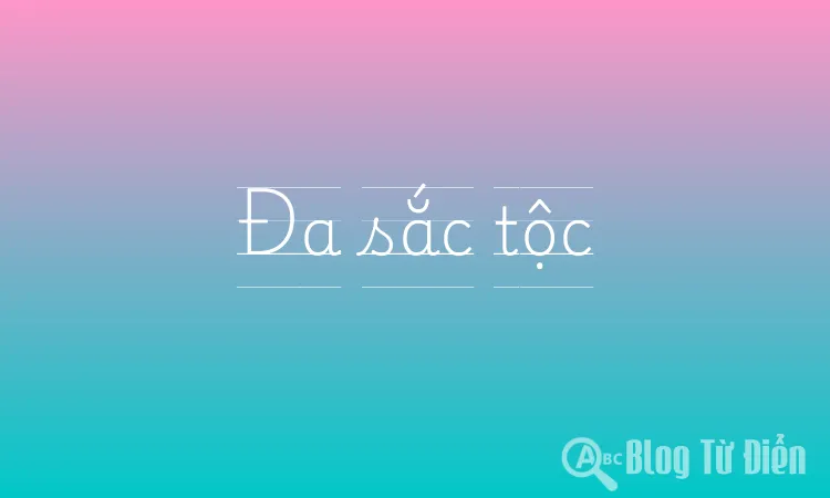 Đa sắc tộc