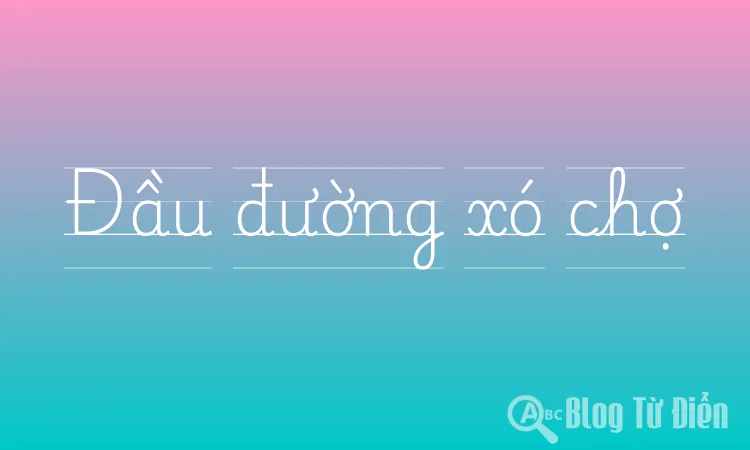 Đầu đường xó chợ