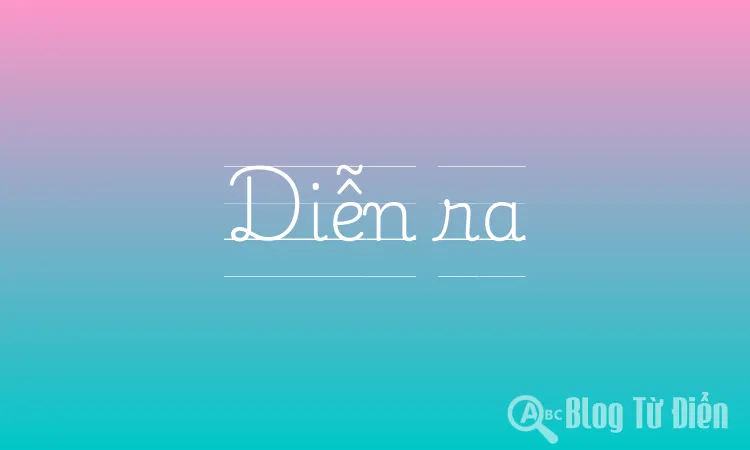 Diễn ra