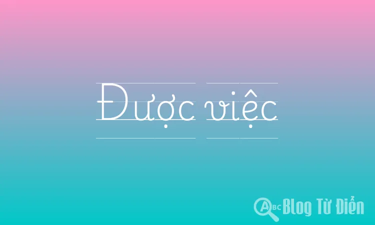 Được việc