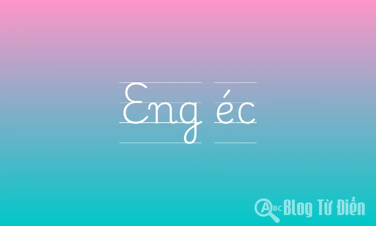 Eng éc