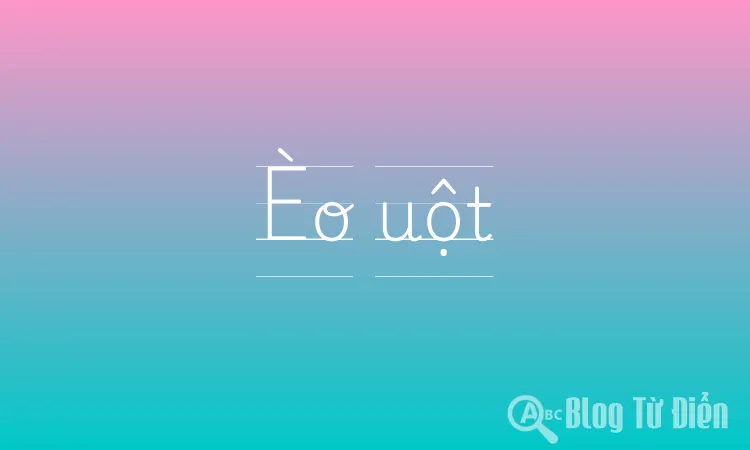 Èo uột