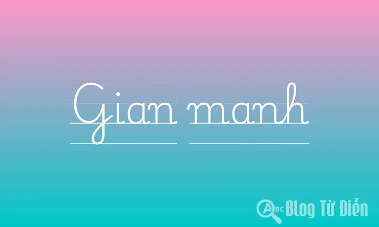 Gian manh