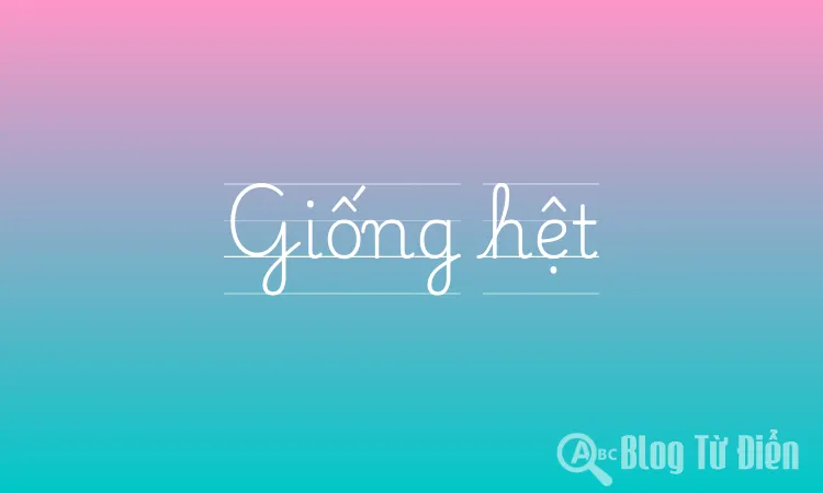Giống hệt