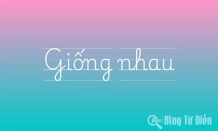Giống nhau