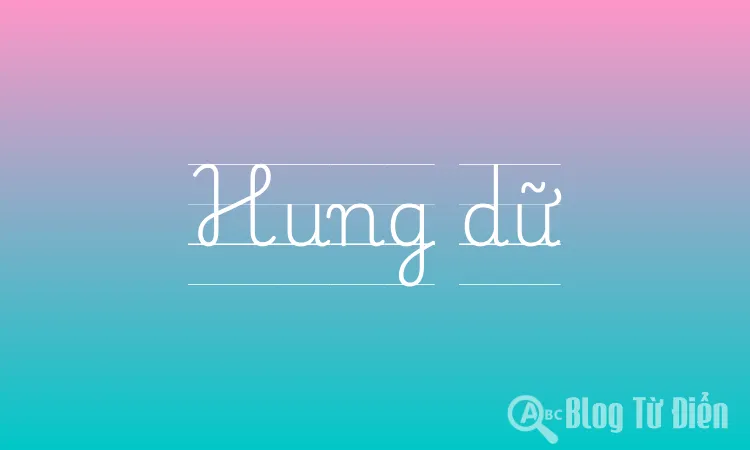 Hung dữ