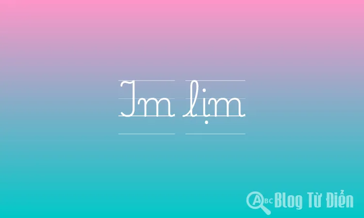 Im lịm
