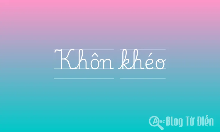 Khôn khéo