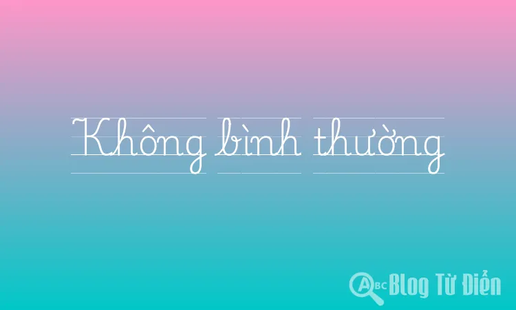 Không bình thường