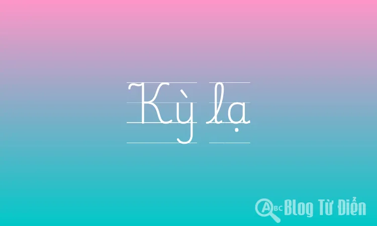 Kỳ lạ