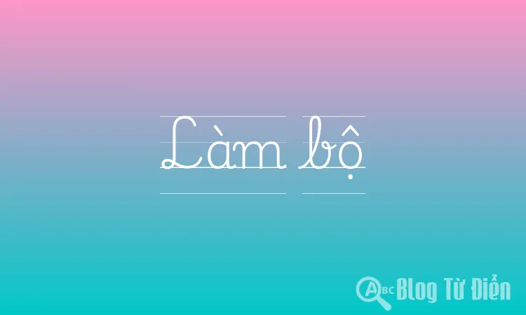 Làm bộ