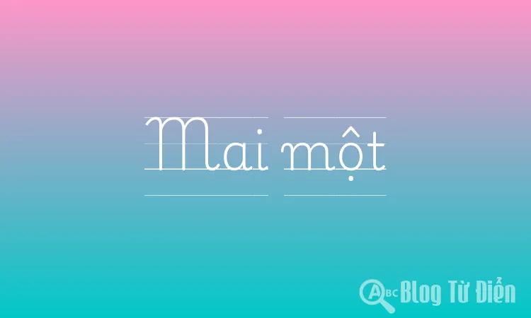 Mai một
