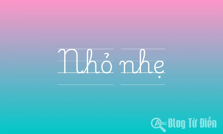 Nhỏ nhẹ