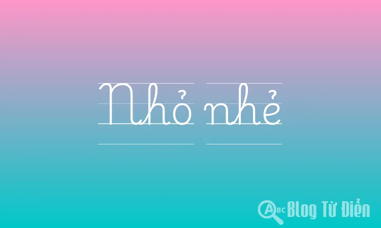 Nhỏ nhẻ