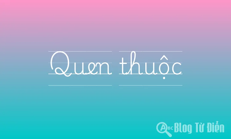 Quen thuộc