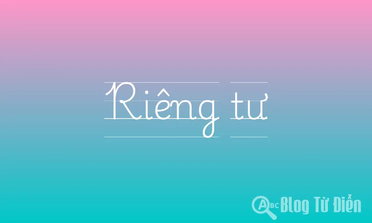 Riêng tư