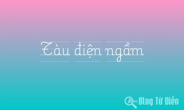 Tàu điện ngầm