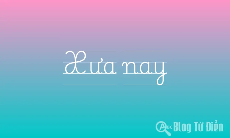 Xưa nay