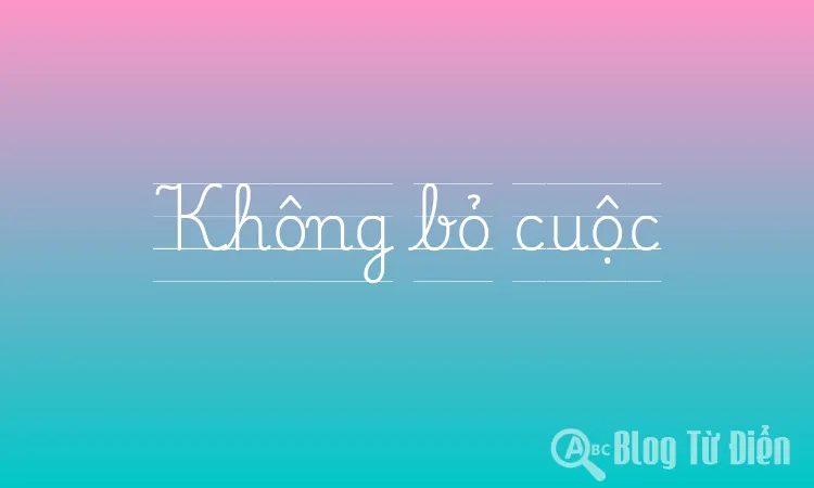 Không bỏ cuộc