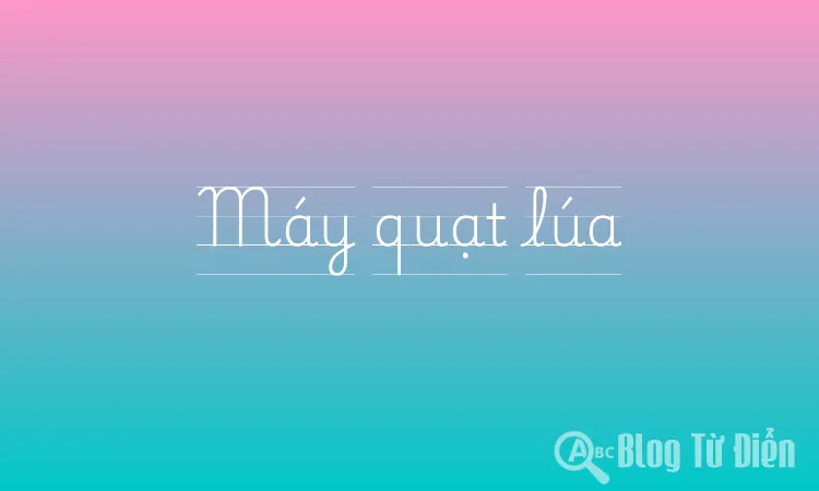 Máy quạt lúa