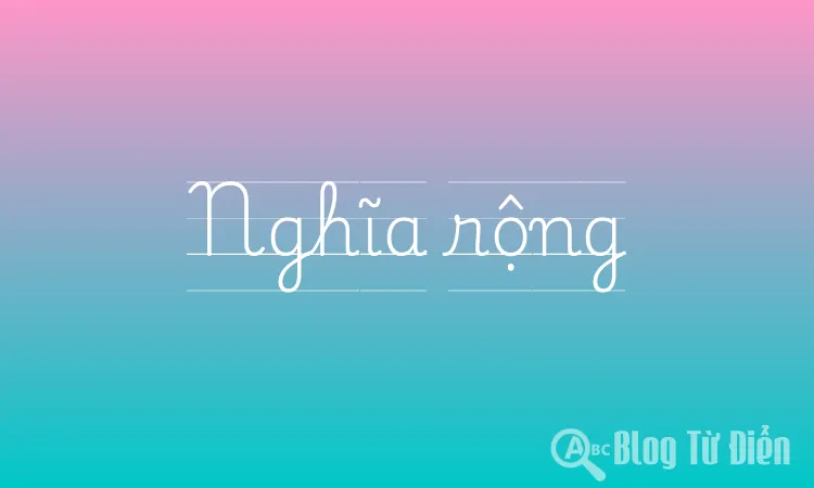 Nghĩa rộng