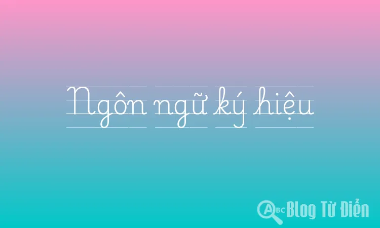 Ngôn ngữ ký hiệu