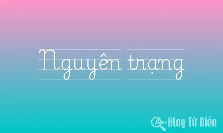 Nguyên trạng