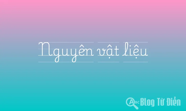 Nguyên vật liệu