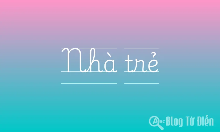 Nhà trẻ