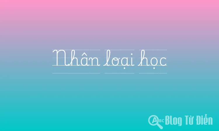 Nhân loại học