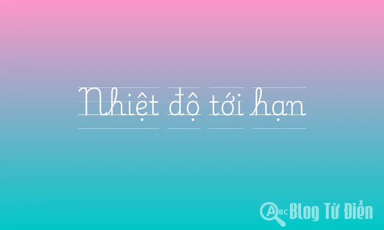 Nhiệt độ tới hạn