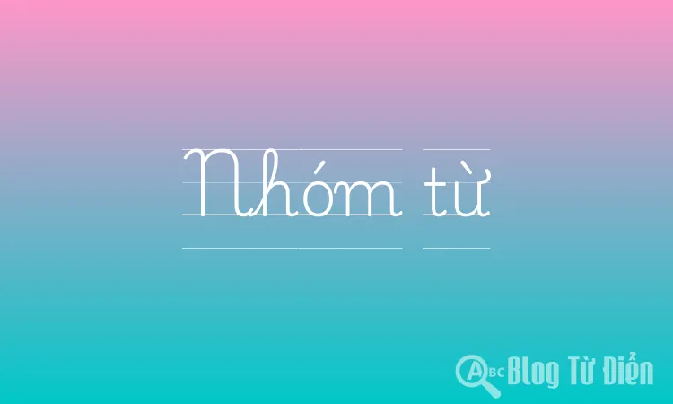 Nhóm từ