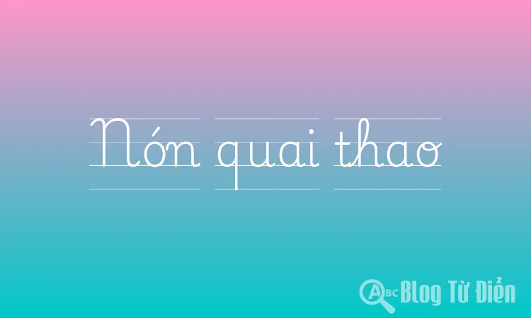 Nón quai thao