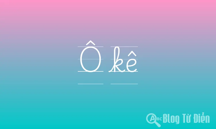 Ô kê