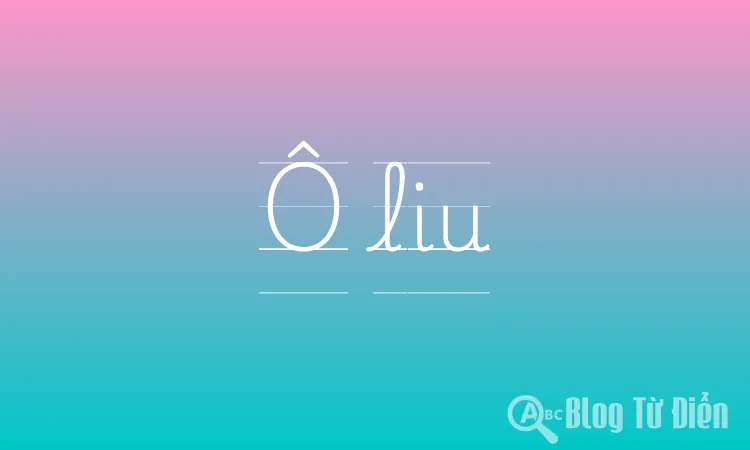 Ô liu