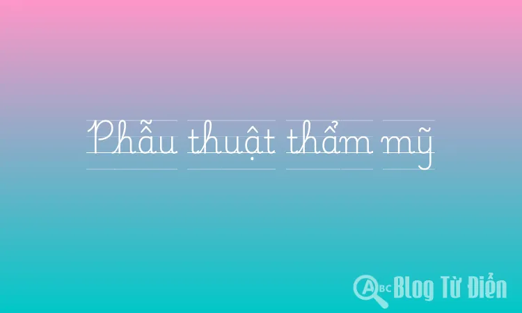 Phẫu thuật thẩm mỹ