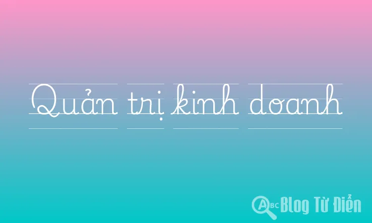 Quản trị kinh doanh
