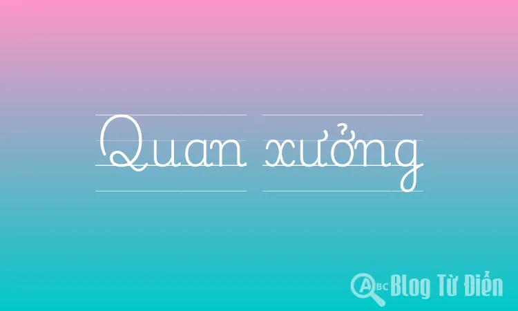 Quan xưởng