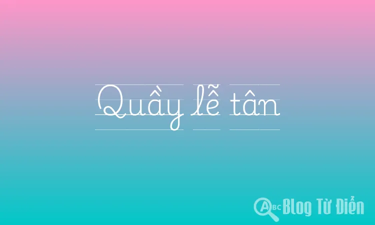 Quầy lễ tân