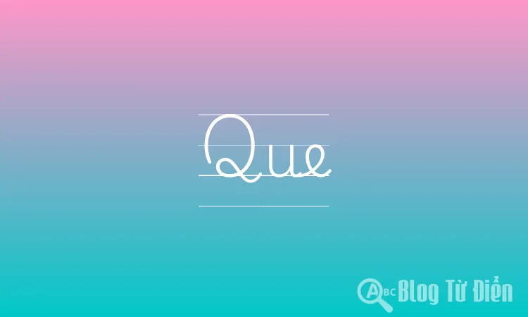 Que