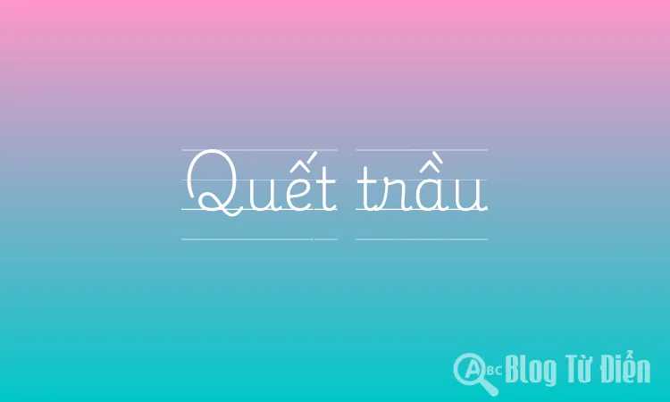 Quết trầu